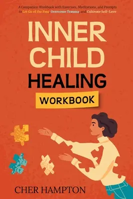 Manuel de guérison de l'enfant intérieur - Inner Child Healing Workbook