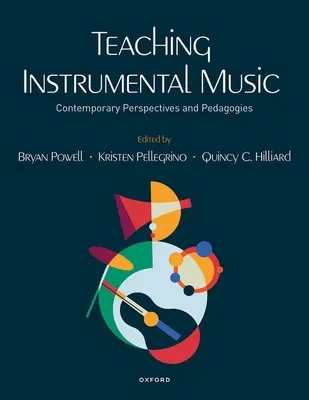 L'enseignement de la musique instrumentale : Perspectives et pédagogies contemporaines - Teaching Instrumental Music: Contemporary Perspectives and Pedagogies