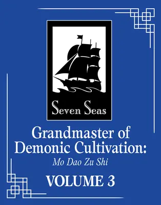 Grand maître de la culture démoniaque : Mo DAO Zu Shi (BD / Manhua) Vol. 3 - Grandmaster of Demonic Cultivation: Mo DAO Zu Shi (the Comic / Manhua) Vol. 3