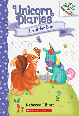 La punaise scintillante : Un livre de branches (Journal de la Licorne #9) - The Glitter Bug: A Branches Book (Unicorn Diaries #9)