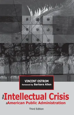 La crise intellectuelle de l'administration publique américaine - The Intellectual Crisis in American Public Administration