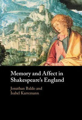 Mémoire et affect dans l'Angleterre de Shakespeare - Memory and Affect in Shakespeare's England