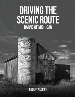 La route des paysages : Les granges du Michigan - Driving the Scenic Route: Barns of Michigan