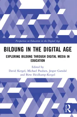 Bildung à l'ère numérique : explorer la Bildung à travers les médias numériques dans l'éducation - Bildung in the Digital Age: Exploring Bildung Through Digital Media in Education