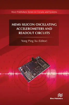 Accéléromètres oscillants en silicium Mems et circuits de lecture - Mems Silicon Oscillating Accelerometers and Readout Circuits