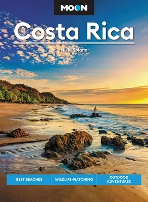 Moon Costa Rica : Les meilleures plages, l'observation de la faune et de la flore, les aventures en plein air - Moon Costa Rica: Best Beaches, Wildlife-Watching, Outdoor Adventures