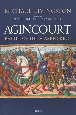 Agincourt : La bataille du roi balafré - Agincourt: Battle of the Scarred King