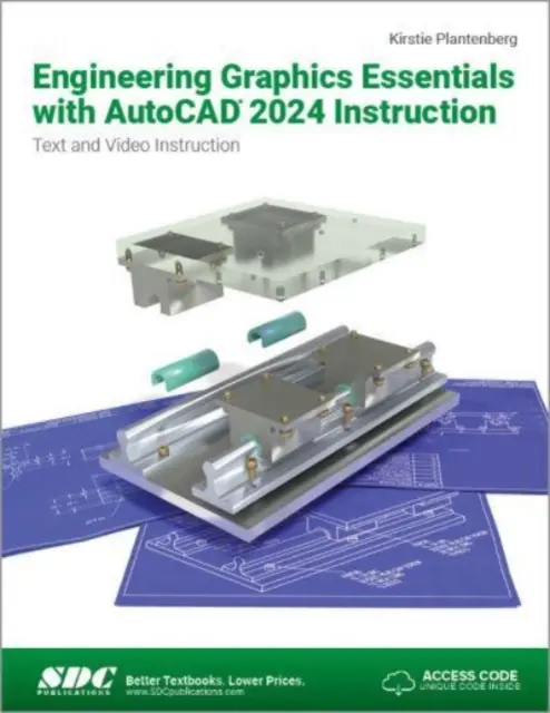 Principes essentiels de l'ingénierie graphique avec AutoCAD 2024 - Texte et vidéo - Engineering Graphics Essentials with AutoCAD 2024 Instruction - Text and Video Instruction