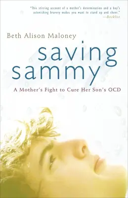 Sauver Sammy : le combat d'une mère pour guérir son fils de la maladie d'Alzheimer - Saving Sammy: A Mother's Fight to Cure Her Son's Ocd