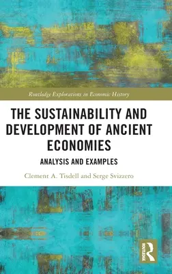 La durabilité et le développement des économies anciennes : Analyse et exemples - The Sustainability and Development of Ancient Economies: Analysis and Examples