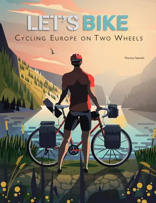 Let's Bike : L'Europe à deux roues - Let's Bike: Cycling Europe on Two Wheels