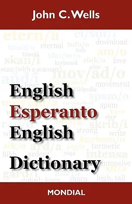 Dictionnaire anglais-espéranto-anglais (édition 2010) - English-Esperanto-English Dictionary (2010 Edition)