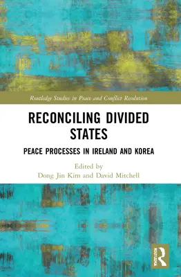 Réconcilier des États divisés : Les processus de paix en Irlande et en Corée - Reconciling Divided States: Peace Processes in Ireland and Korea