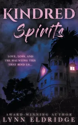 Les esprits frères : Une romance fantôme paranormale - Kindred Spirits: A Paranormal Ghost Romance