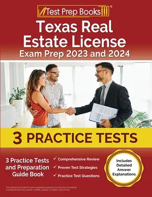 Texas Real Estate License Exam Prep 2023 and 2024 : 3 Practice Tests and Preparation Guide Book [Includes Detailed Answer Explanations] (en anglais) - Texas Real Estate License Exam Prep 2023 and 2024: 3 Practice Tests and Preparation Guide Book [Includes Detailed Answer Explanations]
