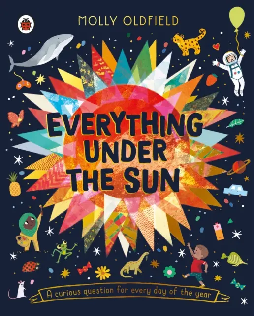 Tout sous le soleil - une question curieuse pour chaque jour de l'année - Everything Under the Sun - a curious question for every day of the year