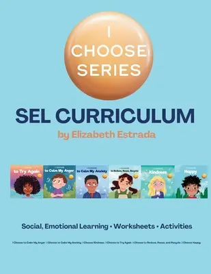 I Choose Curriculum : L'ensemble des plans de leçons pour l'apprentissage social et émotionnel pour I Choose to Try Again, I Choose to Calm My Anger, et plus encore. - I Choose Curriculum: Social, Emotional Learning Lesson Plans Bundle for I Choose to Try Again, I Choose to Calm My Anger, and more