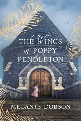 Les ailes de Poppy Pendleton - The Wings of Poppy Pendleton