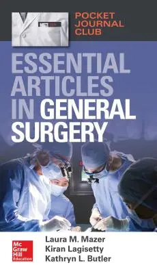 Club du journal de poche : Articles essentiels en chirurgie générale - Pocket Journal Club: Essential Articles in General Surgery