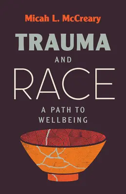 Traumatisme et race : un chemin vers le bien-être - Trauma and Race: A Path to Wellbeing