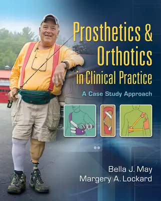 Prosthetics & Orthotics in Clinical Practice (Prothèses et orthèses dans la pratique clinique) : Une approche par étude de cas - Prosthetics & Orthotics in Clinical Practice: A Case Study Approach