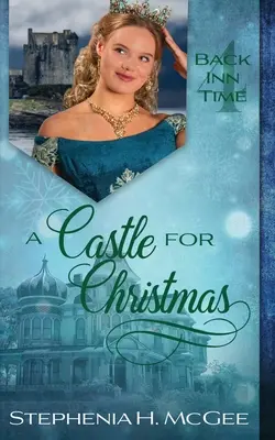 Un château pour Noël : Une histoire d'amour dans le temps - A Castle for Christmas: A Time Travel Romance