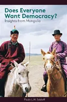 Tout le monde veut-il la démocratie ? Réflexions sur la Mongolie - Does Everyone Want Democracy?: Insights from Mongolia