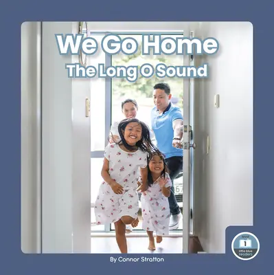 Nous rentrons à la maison : Le son O long - We Go Home: The Long O Sound