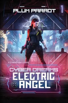 L'ange électrique : Un LitRPG Cyberpunk - Electric Angel: A Cyberpunk LitRPG