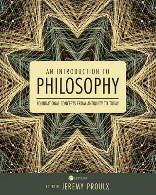 Introduction à la philosophie : Concepts fondamentaux de l'Antiquité à nos jours - An Introduction to Philosophy: Foundational Concepts from Antiquity to Today