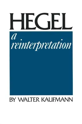 Hegel : Une réinterprétation - Hegel: A Reinterpretation