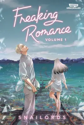 Freaking Romance Volume One : Un roman graphique en webtoon non décodé - Freaking Romance Volume One: A Webtoon Unscrolled Graphic Novel
