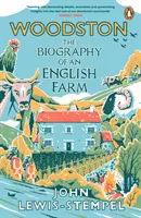 Woodston - La biographie d'une ferme anglaise - Le best-seller du Sunday Times - Woodston - The Biography of An English Farm - The Sunday Times Bestseller