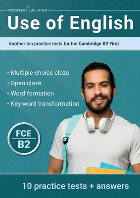 Utilisation de l'anglais : Dix autres tests pratiques pour le Cambridge B2 First - Use of English: Another ten practice tests for the Cambridge B2 First