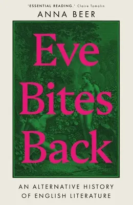 Eve mord à l'hameçon : Une histoire alternative de la littérature anglaise - Eve Bites Back: An Alternative History of English Literature