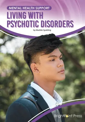 Vivre avec des troubles psychotiques - Living with Psychotic Disorders