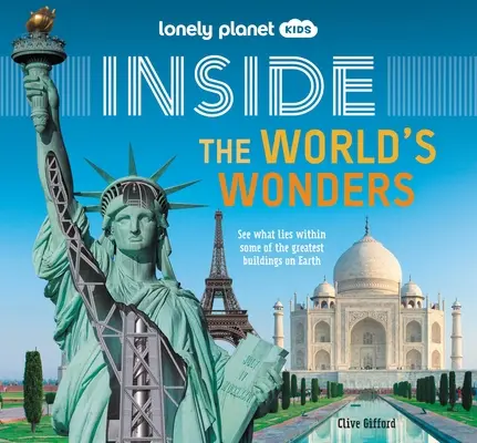 Lonely Planet Kids Inside - Les merveilles du monde 1 - Lonely Planet Kids Inside - The World's Wonders 1