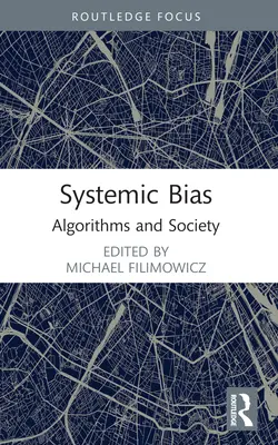 Biais systémique : Algorithmes et société - Systemic Bias: Algorithms and Society