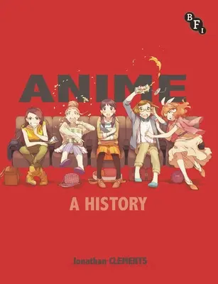 Anime : Une histoire - Anime: A History