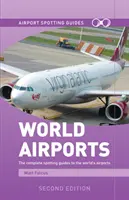 Guides de repérage des aéroports du monde - World Airports Spotting Guides
