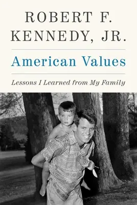 Les valeurs américaines : Les leçons que j'ai apprises de ma famille - American Values: Lessons I Learned from My Family