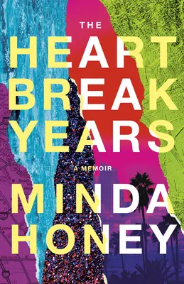 Les années de disette : Un mémoire - The Heartbreak Years: A Memoir