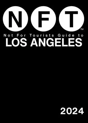 Pas pour les touristes Guide de Los Angeles 2024 - Not for Tourists Guide to Los Angeles 2024