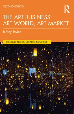 Le commerce de l'art : Le monde de l'art, le marché de l'art - The Art Business: Art World, Art Market