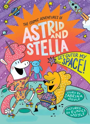 Sortez de mon espace ! (Les Aventures Cosmiques d'Astrid et Stella Livre #3 (un livre Hello!lucky)) : Un livre Hello!lucky - Get Outer My Space! (the Cosmic Adventures of Astrid and Stella Book #3 (a Hello!lucky Book)): A Hello!lucky Book