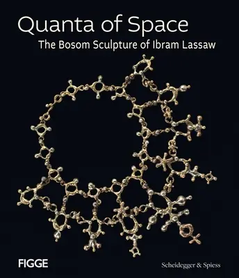 Quanta d'espace : La sculpture du sein d'Ibram Lassaw - Quanta of Space: The Bosom Sculpture of Ibram Lassaw