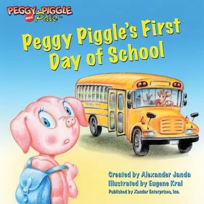 Le premier jour d'école de Peggy Piggle - Peggy Piggle's First Day of School