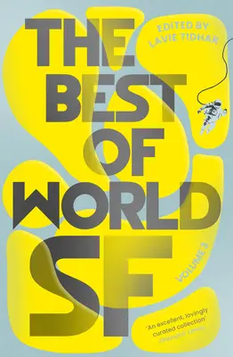 Le meilleur de la SF mondiale Vol 3 : Volume 3 - The Best of World SF Vol 3: Volume 3