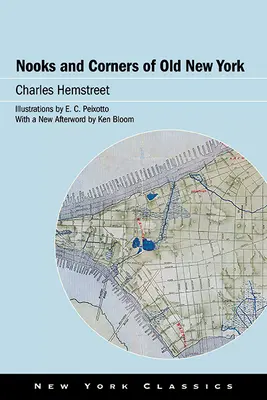 Les coins et recoins du vieux New York - Nooks and Corners of Old New York