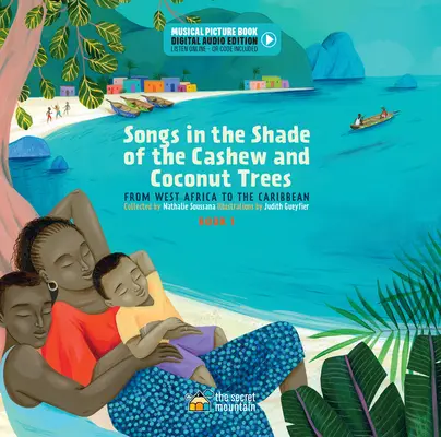 Chansons à l'ombre des anacardiers et des cocotiers : De l'Afrique de l'Ouest aux Caraïbes (Livre 1) - Songs in the Shade of the Cashew and Coconut Trees: From West Africa to the Caribbean (Book 1)